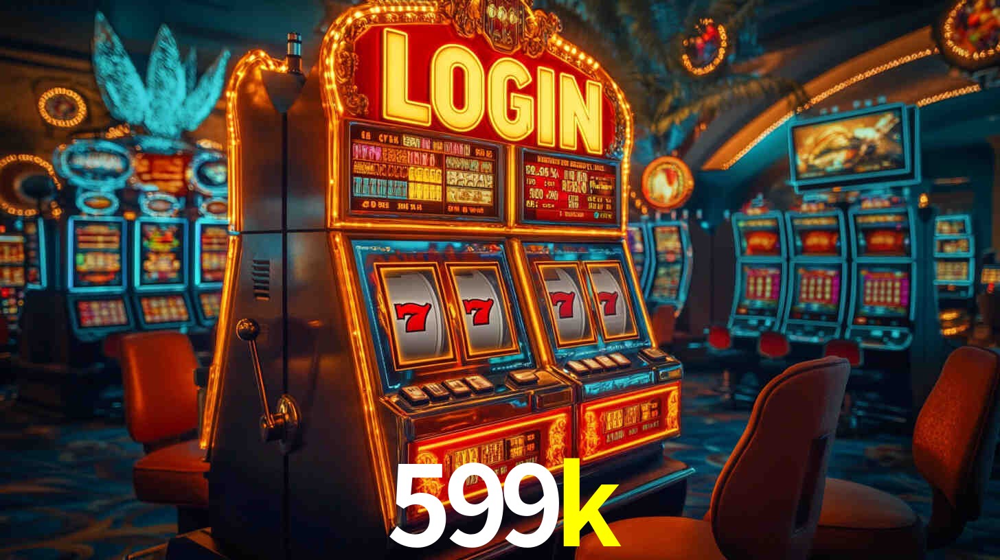 599k bet